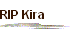 RIP Kira